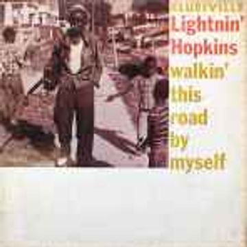 Walkin This Road By Myself Lbum De Lightnin Hopkins Letras