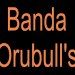 BANDA ORUBULL'S