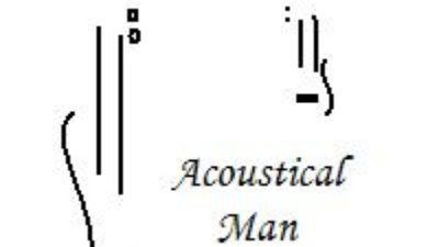 @ ACOUSTICAL MAN