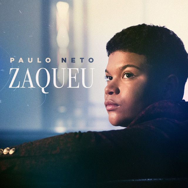 Zaqueu Single De Paulo Neto Gospel LETRAS MUS BR