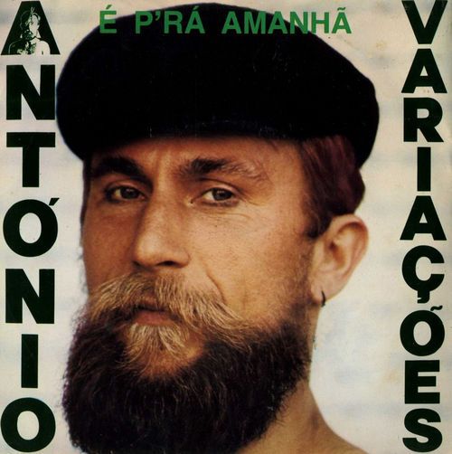 É P rá Amanhã Single EP de António Variações LETRAS MUS BR