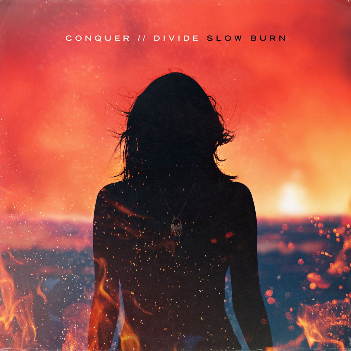 Slow Burn Lbum De Conquer Divide Letras