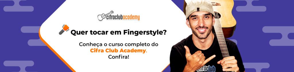 Curso de violão fingerstyle do Cifra Club Academy