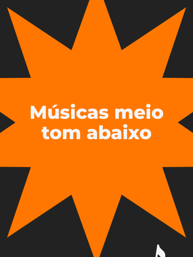 6 cifras de músicas meio-tom abaixo para você tocar!