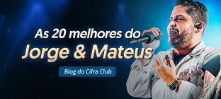 Os cantores Jorge e Mateus. As 20 melhores do Jorge e Mateus: Blog do Cifra Club