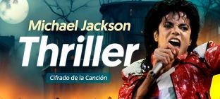 O cantor, Michael Jackson. Thriller; Cifra da música.