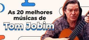 Na imagem, o maestro Antônio Carlos Jobim, tocando violão. O texto diz: As 20 melhores músicas de Tom Jobim.