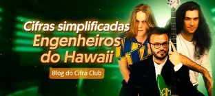 Os integrantes da banda Engenheiros do Hawaii. Texto na imagem: cifras simplificadas Engenheiros do Hawaii. Blog do Cifra Club.