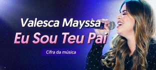 A cantora, Valesca Mayssa. jogo de aviao bet365 Cifra da música: Eu Sou Teu Pai.