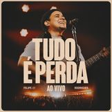 Capa do álbum "Tudo É Perda", de Felipe Rodrigues