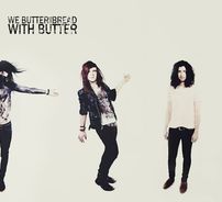 Foto de We Butter The Bread With Butter