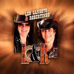 Foto do artista Léo Canhoto e Robertinho