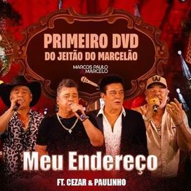 Meu Endereço (part. Cezar &amp; Paulinho) (Ao Vivo) - 2023 • Single/EP