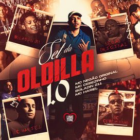 Set Oldilla 1.0 (part. Boladin 211, Love Funk, MC Cebezinho, MC Hariel e Mc Negão Original) - 2025 • Sencillo/EP