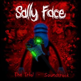 Sally Face: The Trial (Original Video Game Soundtrack) - 2018 • Álbum