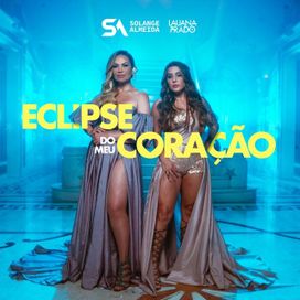 Eclipse do Meu Coração (part. Lauana Prado) - 2021 • Single/EP