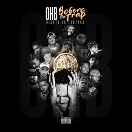 OHB Presents: Before da Trap: Nights in Tarzana - 2016 • Álbum