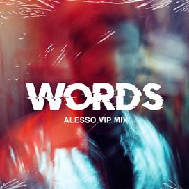 Words (Alesso VIP Mix) - 2022 • Single/EP