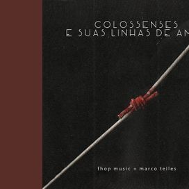 Colossenses e Suas Linhas de Amor - 2022 • Sencillo/EP