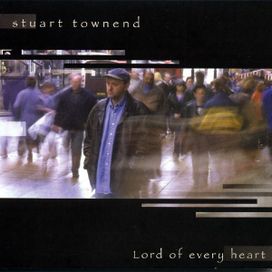 Lord Of Every Heart - 2002 • Álbum