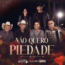 Não Quero Piedade (part. Lu Fossi e Trio Parada Dura) - 2026 • Sencillo/EP