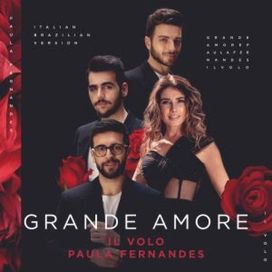 Grande Amore (part. Il Volo) - 2021 • Single/EP
