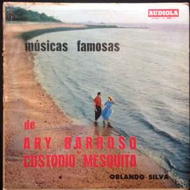 Músicas Famosas de Ary Barroso e Custódio Mesquita - 1958 • Álbum
