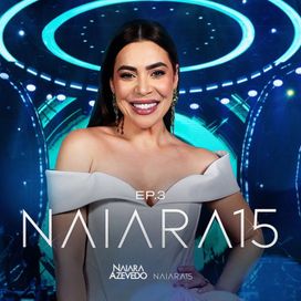 Naiara 15 / EP3 (Ao Vivo em São Paulo) - 2026 • Single/EP