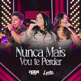 Nunca Mais Vou Te Perder (Ao Vivo) - 2026 • Single/EP