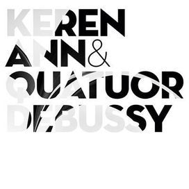 Keren Ann &amp; Quatuor Debussy - 2022 • Álbum