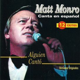 Matt Monro Canta En Español - Alguien Cantó - 2000 • Álbum