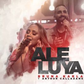 Aleluya (part. Artur Callazans) - 2020 • Single/EP