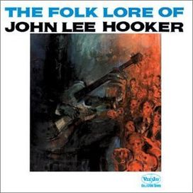 The Folk Lore Of John Lee Hooker - 1961 • Álbum