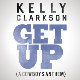 Get Up (A Cowboys Anthem) - 2012 • Single/EP