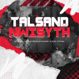 Talsand Nwisyth (part. MC Priscila de Oz) - 2025 • Single/EP
