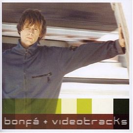 Bonfá + Videotracks - CD + DVD - 2004 • Álbum