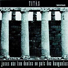 Jesus não tem dentes no país dos banguelas - 1987 • Álbum