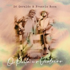 O Poeta e o Violeiro - 2022 • Álbum