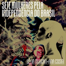 Sete Mulheres Pela Independência do Brasil (part. Ana Costa) - 2023 • Sencillo/EP