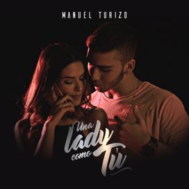 Una Lady Como Tú - 2017 • Sencillo/EP