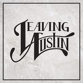 Leaving Austin - Leaving Austin