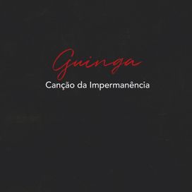 Cancao da Impermanencia - 2017 • Álbum