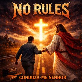Conduza-me Senhor - No Rules