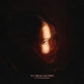 you broke me first (Luca Schreiner Remix) - 2020 • Single/EP