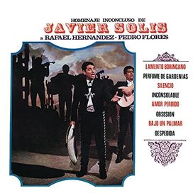 Homenaje Inconcluso Javier Solis a Rafael Hernandez / Pedro Flores - 1968 • Álbum