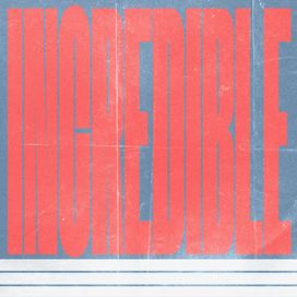 Incredible - 2024 • Single/EP