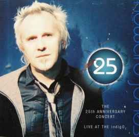 The 25th Anniversary Concert - Live At The IndigO2 - 2008 • Álbum