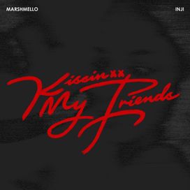 Kissin My Friends (feat. INJI) - 2025 • Sencillo/EP