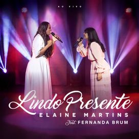 Lindo Presente (Ao Vivo) (part. Fernanda Brum) - 2020 • Single/EP