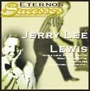 Eternos Sucessos: Jerry Lee Lewis - 2004 • Álbum